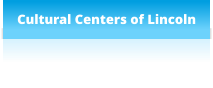 Cultural Centers of Lincoln